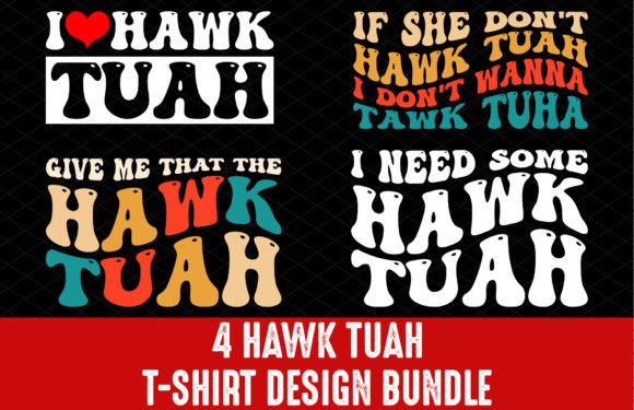 4 Funny Viral Hawk Tuah T-shirt Designs Grafik T-shirt Designs Von Graphic World