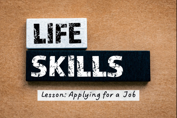 Life Skills Lesson: Applying for a Job Graphic 12th grade By charismaenigma