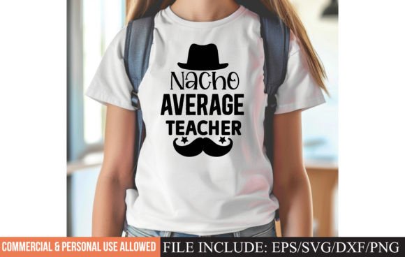 Nacho Average Teacher SVG Graphic Crafts By DESIGN LRJ.