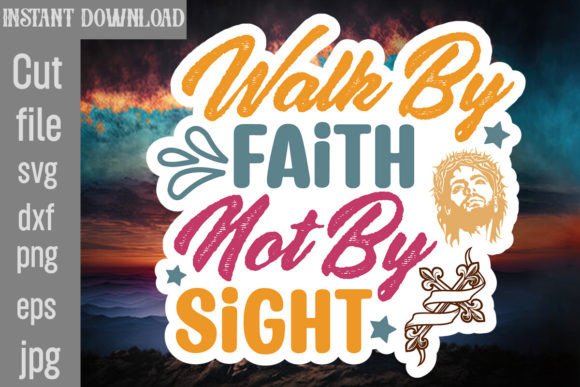 Walk by Faith Not by Sight SVG Cut File Graphic Print Templates By SimaCrafts