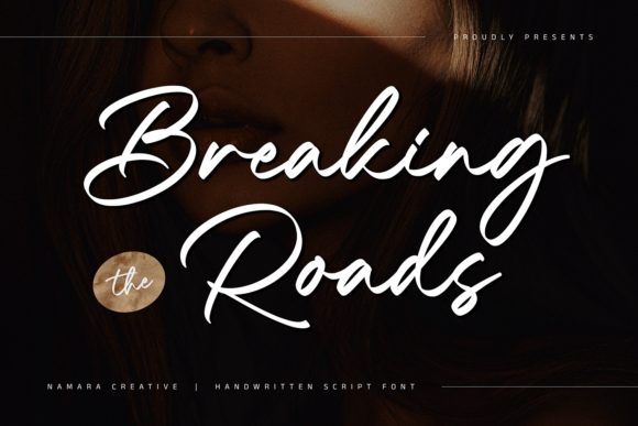Breaking Roads Script & Handwritten Font By namaracreativestudio