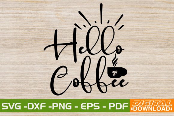 Everything Gets Better with Coffee SVG Graphic Print Templates By svgwow760