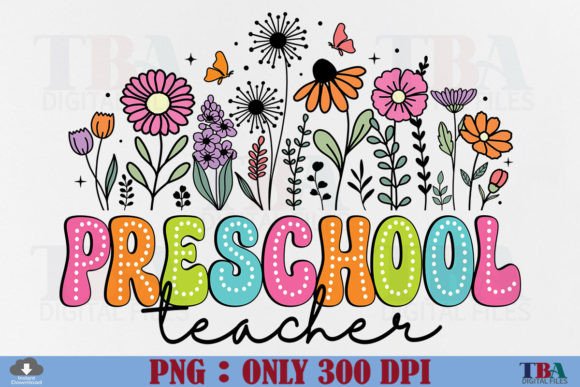 Preschool Teacher PNG School Flower Dots Graphic T-shirt Designs By TBA Digital Files