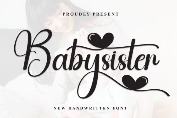 Babysister Script & Handwritten Font By william jhordy