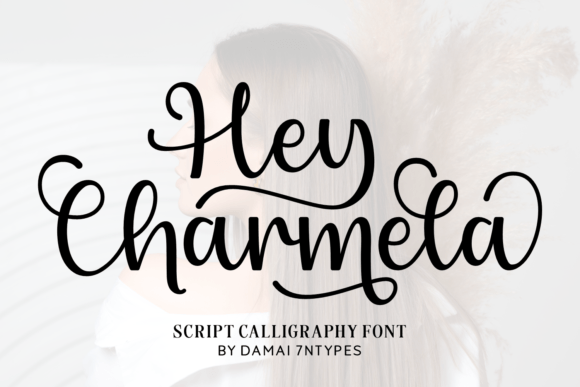Hey Charmela Script & Handwritten Font By Damai (7NTypes)