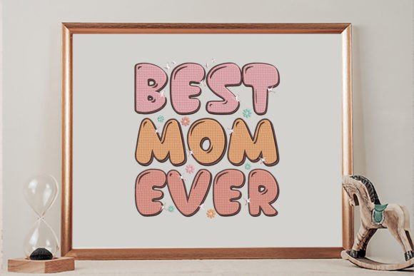 Best Mom Ever Mother's Day Embroidery Design By wick john