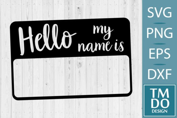Hello My Name is, Hello World SVG PNG Graphic Crafts By TMDOdesign