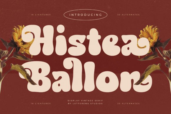 Histea Ballon Serif Font By Letterena Studios