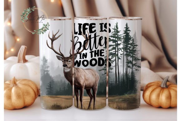 Life is Better in the Woods Tumbler Wrap Graphic Tumbler Wraps By lauriemar67cx