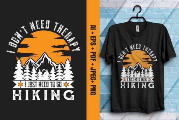 I Don't Need Therapy- Hiking T-Shirt Graphic T-shirt Designs By Graphix Wave